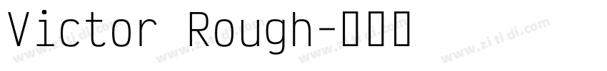 Victor Rough字体转换